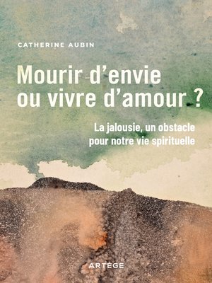 cover image of Mourir d'envie ou vivre d'amour ?